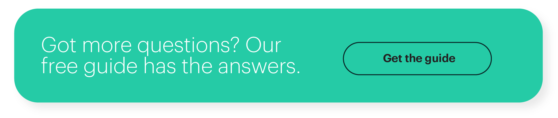  Got More Questions? Our Free Guide Has the Answers. Get the Guide