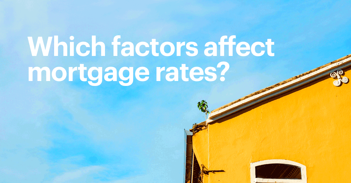 Orange Home On the Right Against Blue Sky with Text That Reads: Which Factors Affect Mortgage Rates?